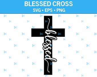 Religious svg instant download blessed cross SVG Blessed SVG file commercial use, Christian svg