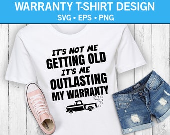 Getting Old People Funny T-Shirt SVG, Quote Svg, T-Shirt Design, Humour Svg, My Warranty Svg, Truck Svg, T-Shirt Printing File