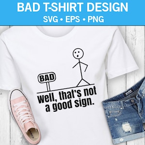 Kein gutes Zeichen Lustiges Stickman-T-Shirt SVG, Menschen-Svg, Stickmen-Svg, T-Shirt-Design-Svg, Bad-Zeichen-Svg, Schock-Svg, Zitat-Svg, Sprichwort-Svg