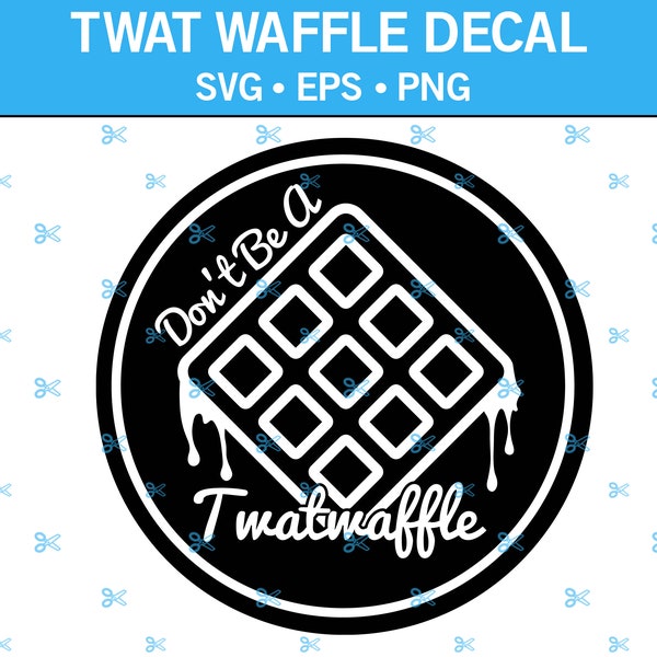 Twat Waffle Decal SVG, grappige sticker Svg, volwassen sticker Svg, offensieve sticker Svg, grappige auto sticker, grappige vrachtwagen sticker, sticker SVG gesneden bestand