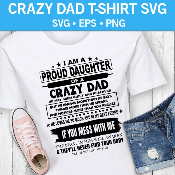 Crazy Dad Proud Daughter Funny T-Shirt SVG, Daughter Shirt Svg, Quote Svg, Funny Saying Svg, Best Friend Svg, Loves Me Svg, Mess With Me