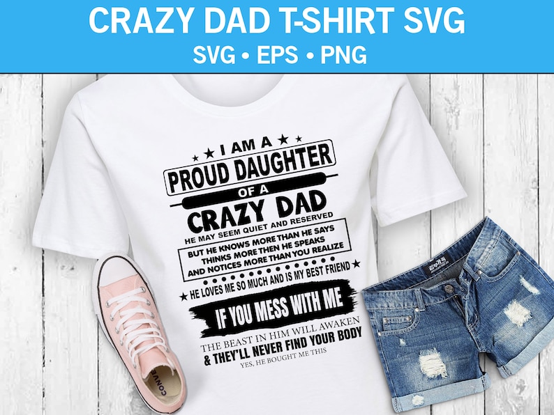 Crazy Dad Proud Daughter Funny T-Shirt SVG, Daughter Shirt Svg, Quote Svg, Funny Saying Svg, Best Friend Svg, Loves Me Svg, Mess With Me image 1