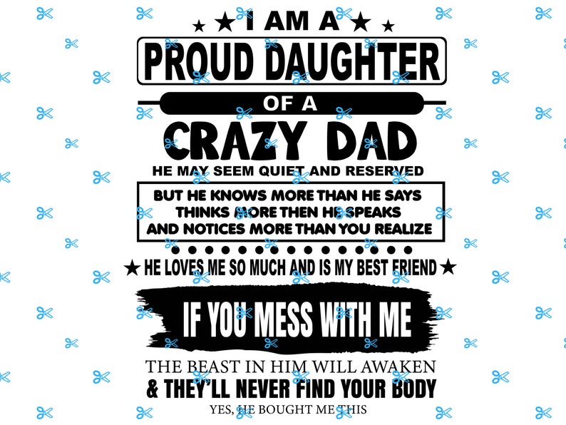 Crazy Dad Proud Daughter Funny T-Shirt SVG, Daughter Shirt Svg, Quote Svg, Funny Saying Svg, Best Friend Svg, Loves Me Svg, Mess With Me image 2