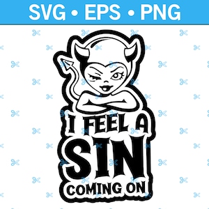 Ik voel een zonde opkomen voor Satan-svg. Vector gesneden bestand voor Cricut, silhouet, grappig Svg, duivel Svg, Lucifer Svg, humor, Svg, png, eps