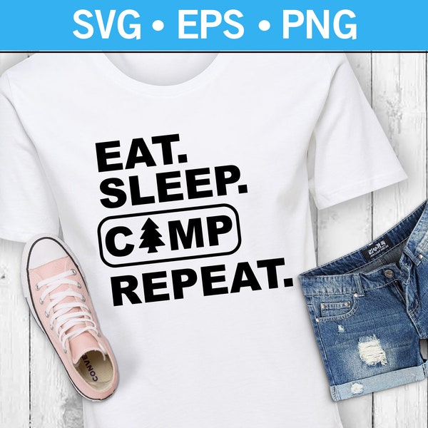 Eat, Sleep, Camp, Repeat Camping T-Shirt SVG, Outdoors T-Shirt SVG, Funny Camp T-Shirt, I Love Camping SVG, Nature T-Shirt Design