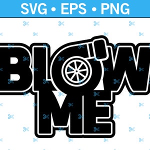 Blow Me Turbo Decal SVG. Vector Cut File For Cricut, Silhouette, Funny Car Decal, Turbo Svg, Street Racing, Adult Svg, Svg, Png, Eps