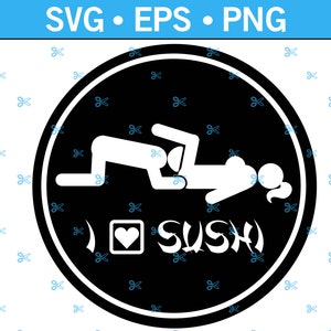 Jag älskar sushi dekal svg, ätande fitta svg, erotisk konst svg, fitta ätande svg, ätande ute tjej svg, sexuell svg, vuxen svg, SVG, PNG, EPS