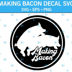 Making Bacon Decal SVG, Funny Decal Svg, Pig Decal Svg, Funny Pigs SVG, Adult Decal Svg, Fucking Decal Svg, Car Decal SVG, Truck Decal Svg