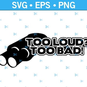 ¿Demasiado ruidoso? ¡Qué lástima! Calcomanía de escape de automóvil Svg, calcomanía de automóvil Svg, calcomanía de camión Svg, calcomanía divertida Svg, calcomanía de carreras Svg, automóvil Svg, auto, Svg, PNG, Eps