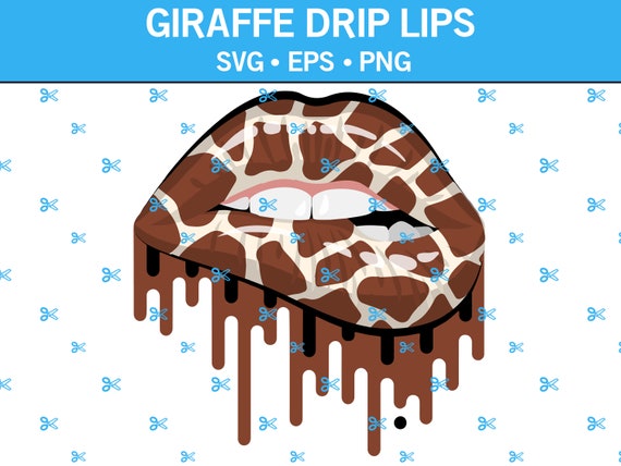Giraffe Drip Lips SVG Print and Cut Lips Dripping Lips 