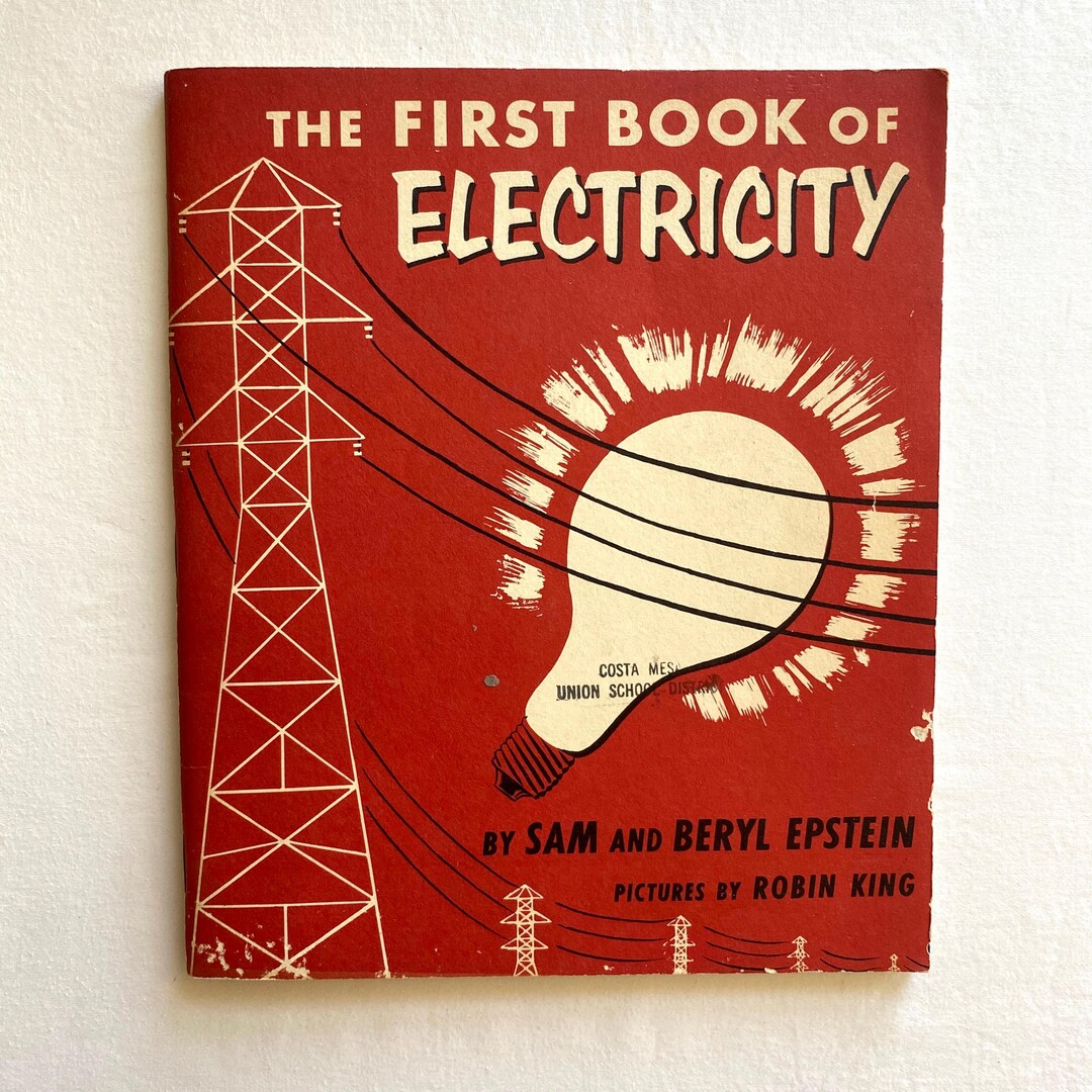 The First Book of Electricity by Sam and Beryl Epstein, Pictures by ...