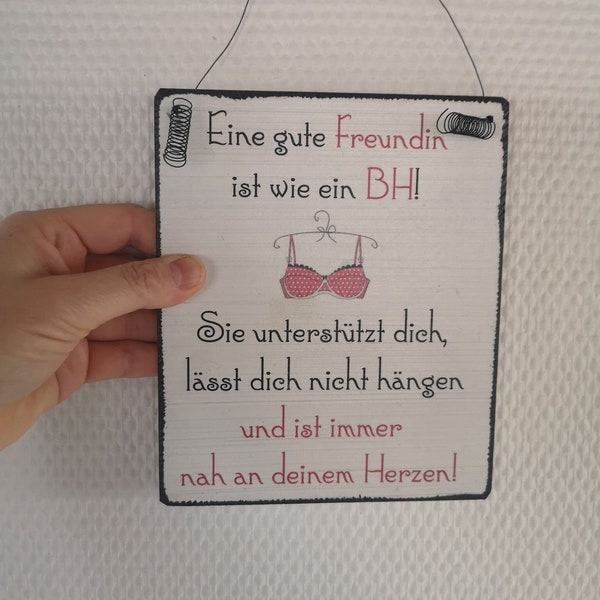 Eine gute Freundin ist wie ein BH Holzschild Geschenk Deko beste Freundin Freundinnenschild, Shabby Chic, Spruchtafel von Wortgezauber