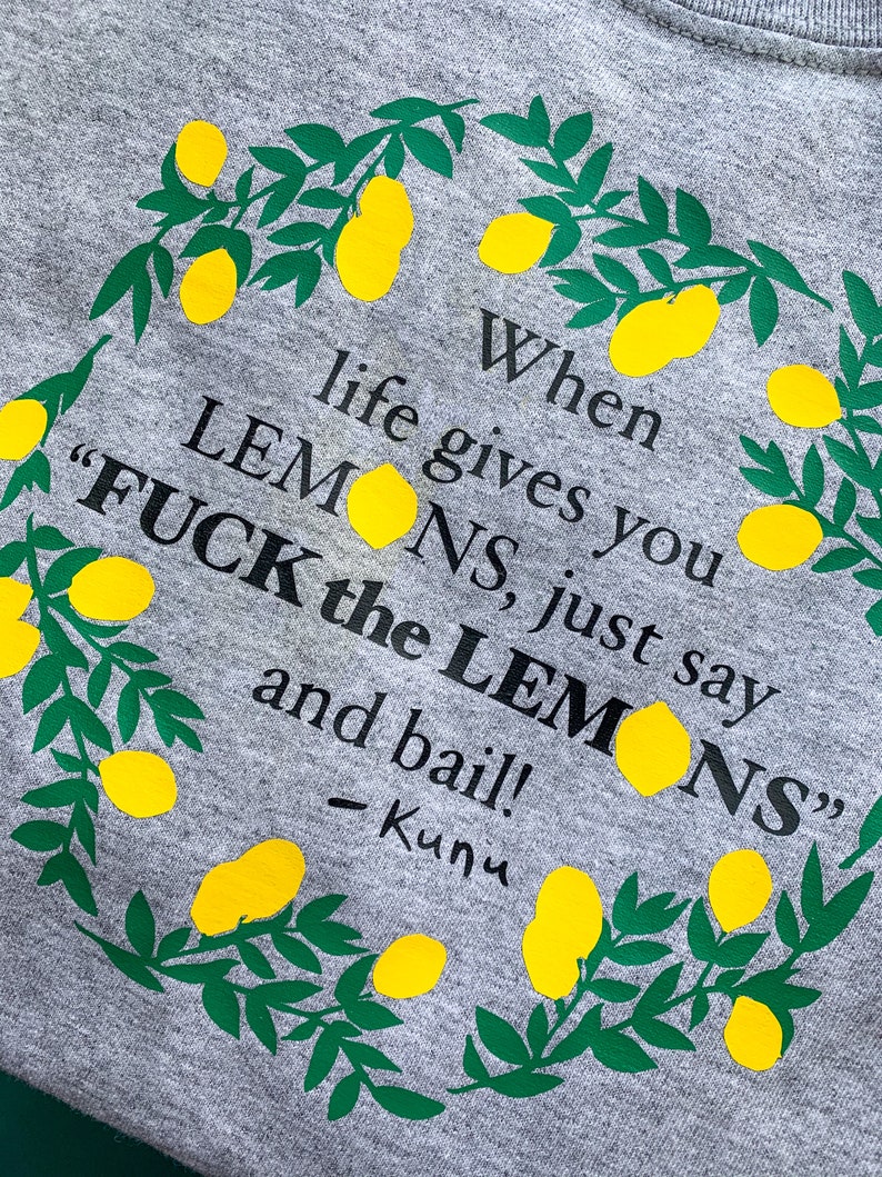 Kunu Forgetting Sarah Marshall Tshirt Men Women Novelty Shirt When Life Gives You Lemons