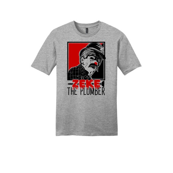 Zeke the Plumber Tshirt Salute Your 