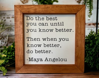 Do The Best You Can Until You Know Better, Maya Angelou Quote, Life Quotes Wall Art, Inspirational Wall Art, Motivational Wall Decor