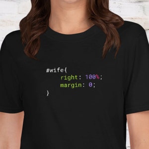 Camiseta CSS / Camiseta Wife Is Always Right / Camiseta divertida de programador