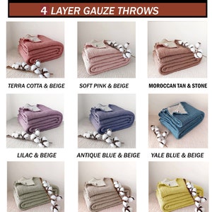 May include: Nine different colours of 4-layer gauze throws. The throws are folded and displayed on a white surface with cotton balls. The colours are: Terracotta & Beige, Soft Pink & Beige, Moroccan Tan & Stone, Lilac & Beige, Antique Blue & Beige, Yale Blue & Beige, Sage Green & Beige, Champagne & Beige, and Buttercream Yellow & Beige.