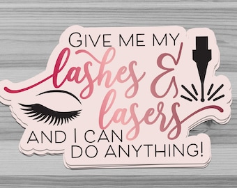Lashes and Lasers Sticker, Laser Cutter Sticker, Glowforge Sticker, Give Me My Lashes, I Can Rule the World Sticker, Feminine Sticker
