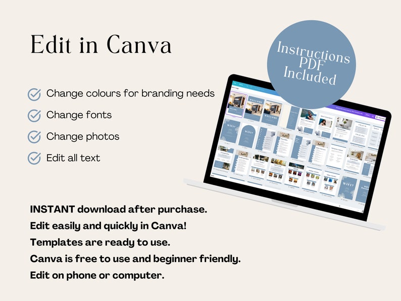 May include: A laptop screen displaying a Canva design template with a blue and white color scheme. The text "Edit in Canva" is displayed above the laptop. The text "Instructions PDF Included" is displayed in a circle above the laptop. The text "Change colors for branding needs", "Change fonts", "Change photos", and "Edit all text" are displayed in a checklist on the left side of the laptop. The text "INSTANT download after purchase. Edit easily and quickly in Canva! Templates are ready to use. Canva is free to use and beginner friendly. Edit on phone or computer." is displayed below the laptop.