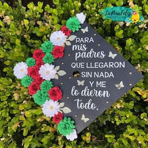 Mexico Para Mis Padres Que Llegaron Sin Nada Y Me Lo Dieron Todo Custom Grad Cap Topper Grad Gift  Class of 2025 2026