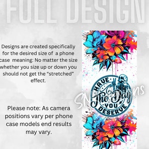 K&ouml;nnte beinhalten: Ein Handyh&uuml;llen-Design mit einem bunten Blumenmuster und einem Kreis mit dem Text "Have The Day You Deserve" und einem Totenkopf mit Peace-Zeichen.