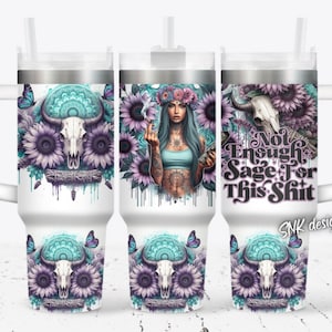 40oz tumbler wrap Not enough sage, Sublimation design templates, 40oz png Digital download. Clip art download, 40oz tumbler with handle