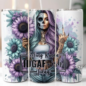 20oz tumbler wrap sugar skull feeling kinda IDGAF snarky funny, Sublimation design templates, straight png Digital download. skull tumbler