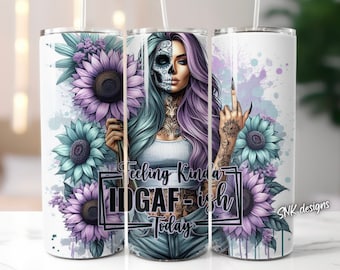 20oz tumbler wrap sugar skull feeling kinda IDGAF snarky funny, Sublimation design templates, straight png Digital download. skull tumbler