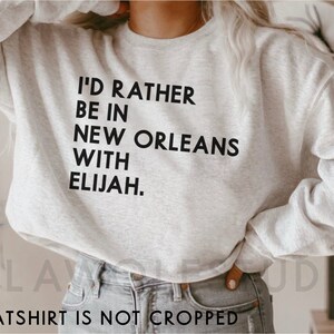 Elijah Mikaelson Sweatshirt, Vampire Crewneck, TVD, Vampire Stalker, Originals, Hybrid, Diaries, Klaus Team Elijah, New Orleans Trendy Shirt