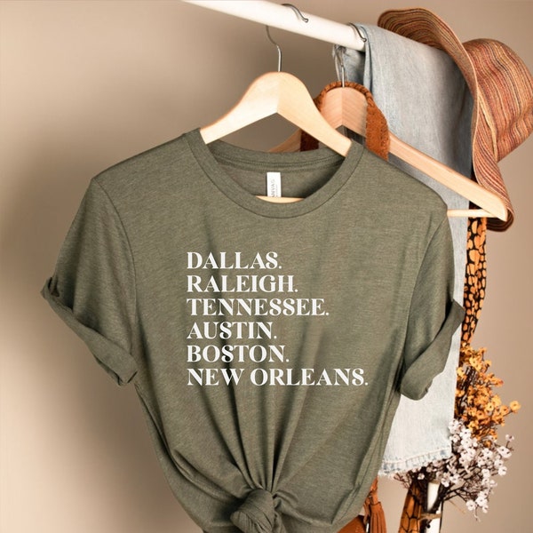 Dallas Raleigh Tennessee Austin Boston New Orleans, New Orleans Shirt, Dallas Shirt, Boston Shirt, Country Music, Dicked Down, City Shirt