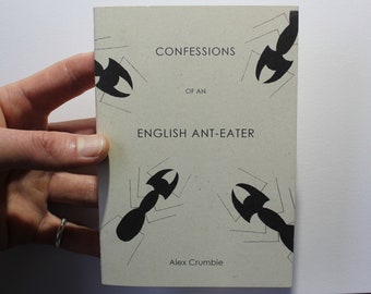 Confessions of an Engligh Ant-Eater - Short story, poem, chapbook