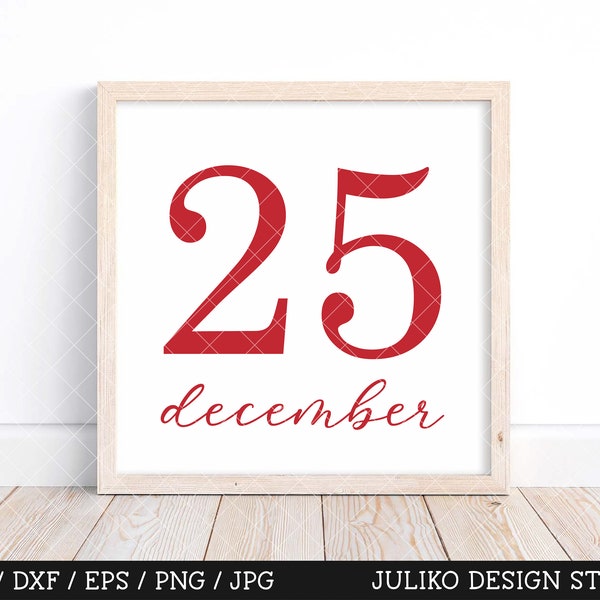 December 25 SVG, Farmhouse Christmas SVG, Dec 25 SVG, Rustic svg, Holidays svg, December 25 cut cutting file for Cricut and Silhouette png