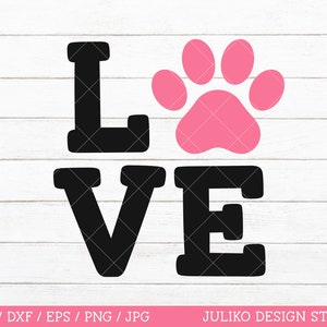 Love with a paw print SVG, Liebe mit Pfote dxf Cut File für Cricut und Silhouette, Hundeliebhaber svg cut files, Dog Paw Print dxf