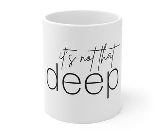 Its Not That Deep Etsy