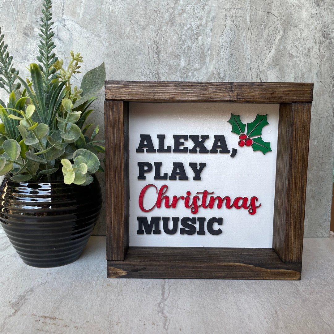 Alexa, Play Christmas Music Laser Cut File Etsy