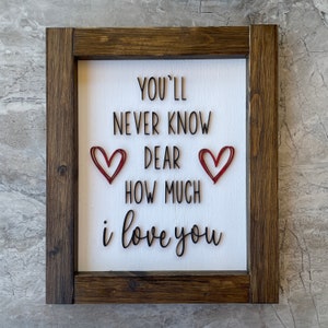 Du wirst nie wissen Liebes, wie sehr ich dich liebe Laser Cut Datei