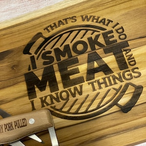 Das ist es, was ich tue, ich rauche Fleisch Lasergravur (Digitaler Download)
