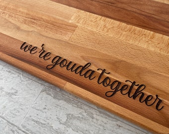We're Gouda Together Laser Engrave Cut File