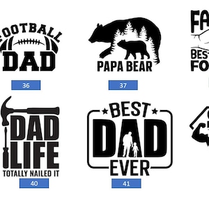 May include: A collection of 10 black and white designs for Father's Day. The designs include text such as "Best Dad Ever", "Football Dad", "Papa Bear", "Father and Son Best Friends for Life", "Funny Caring Stern Honest Reliable Strong Father", "Dad Life Totally Nailed It", "Best Dad Ever", "Super Dad".