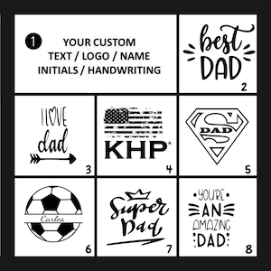May include: A grid of nine black and white images with numbers 1 through 8. Each image features a different design for a Father's Day gift. The designs include text, logos, and illustrations. The text includes "best dad", "I love dad", "Super Dad", "You're an amazing dad", and "KHP".