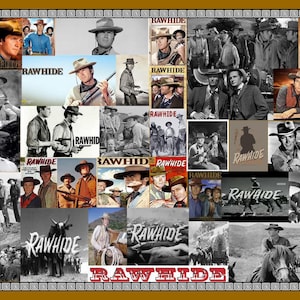 May include: A collage of images featuring the cast of the television series "Rawhide". The images are arranged in a grid pattern and feature various scenes from the show, including cowboys on horseback, cattle drives, and saloon scenes. The word "Rawhide" is prominently displayed in the center of the collage.