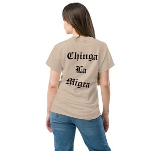 Chinga Tu MAGA, Chinga La Migra T-Shirt