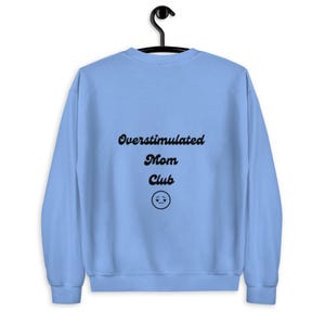 Overstimulated mom club funny witty first time mom sweater, Mother’s Day gift Christmas birthday