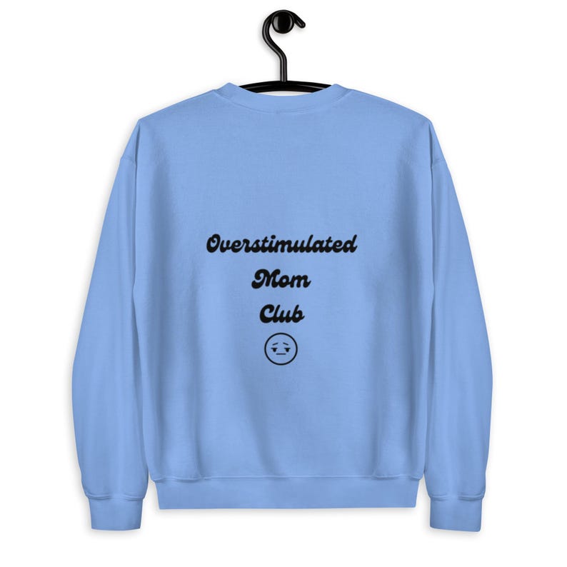 Overstimulated mom club funny witty first time mom sweater, Mother’s Day gift Christmas birthday