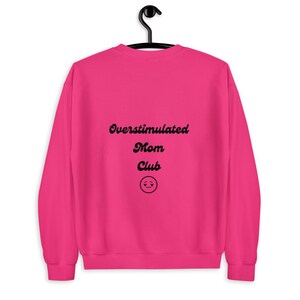 Overstimulated mom club funny witty first time mom sweater, Mother’s Day gift Christmas birthday