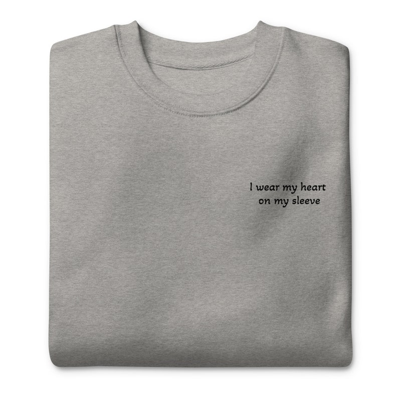Unisex sweatshirt | I wear my heart on my sleeve | baby | First time mom | Mother’s Day gift | gift for mom | love |