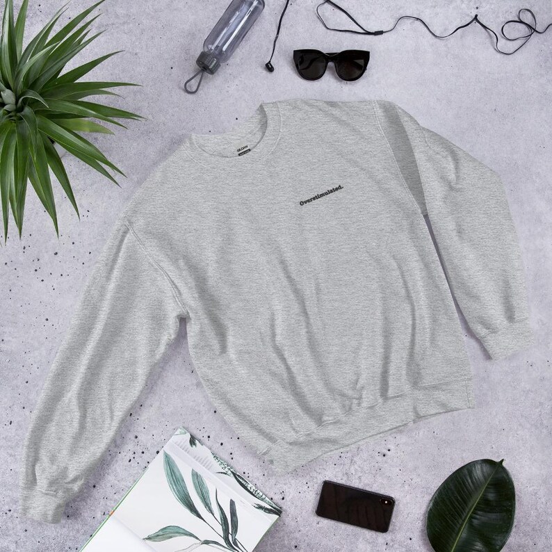 Overstimulated sweater, mental health anxiety sweatshirt, funny witty gift, trendy sarcastic gift idea, crewneck