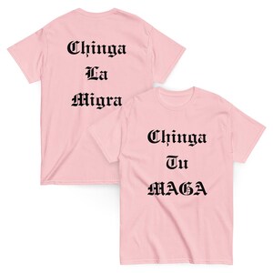 Chinga Tu MAGA, Chinga La Migra T-Shirt