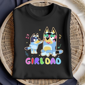 Girl Dad Life Shirt, Matching Outfit, Blue  Girl Dad Shirt, Cute Dad and Daughter Tee, Father's Day Gift Sweatshirt, Cartoon Family TShirt