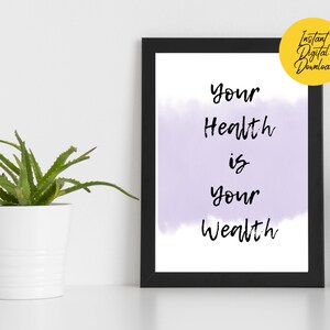 Your Health is Your Wealth motivational pdf printable instant download provides encouragement and inspiration!